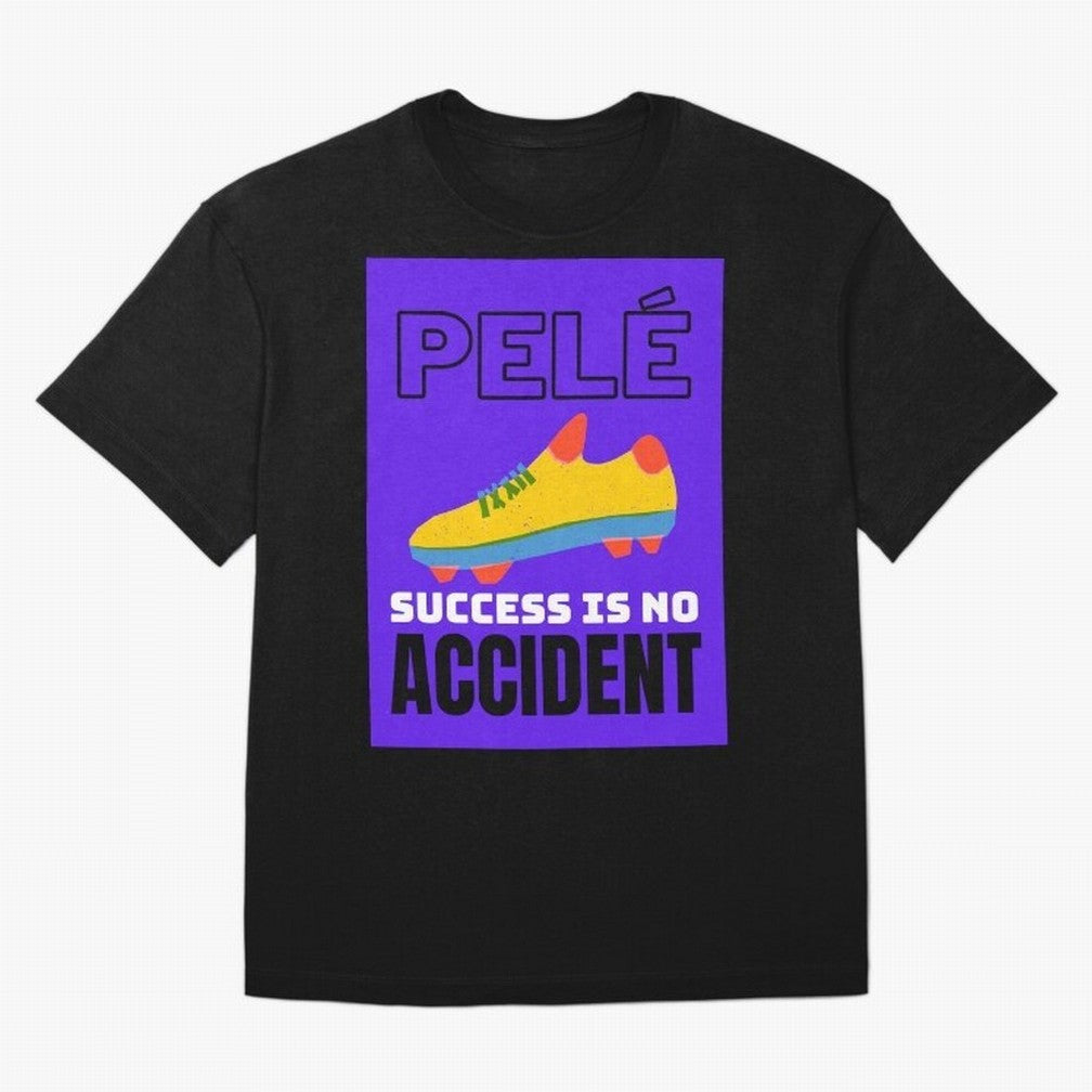 Pele Quote Success Is No Accident Graphic Classic T-Shirt Stand Proud for Match Day Hype around FIFA World Cup 2026, Messi and Cristiano Ronaldo, Portugal, Spain and Germany, Goal Celebration Energy, Supporter Heritage, Football Icons and Worldwide