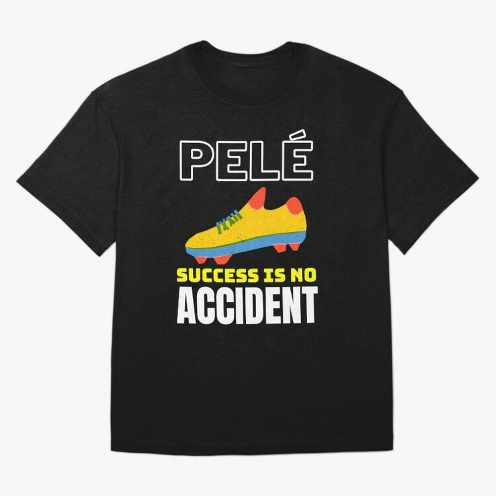 Pele Quote Success Is No Accident Graphic Classic T-Shirt Show Fan Pride Across the FIFA World Cup 2026 Journey through Messi Highlights, Argentina, France and Brazil Pride, Champion Mindset, Group Stage Buzz, Knockout Tension and Passionate Fan
