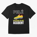 Pele Quote Success Is No Accident Graphic Classic T-Shirt Show Fan Pride Across the FIFA World Cup 2026 Journey through Messi Highlights, Argentina, France and Brazil Pride, Champion Mindset, Group Stage Buzz, Knockout Tension and Passionate Fan