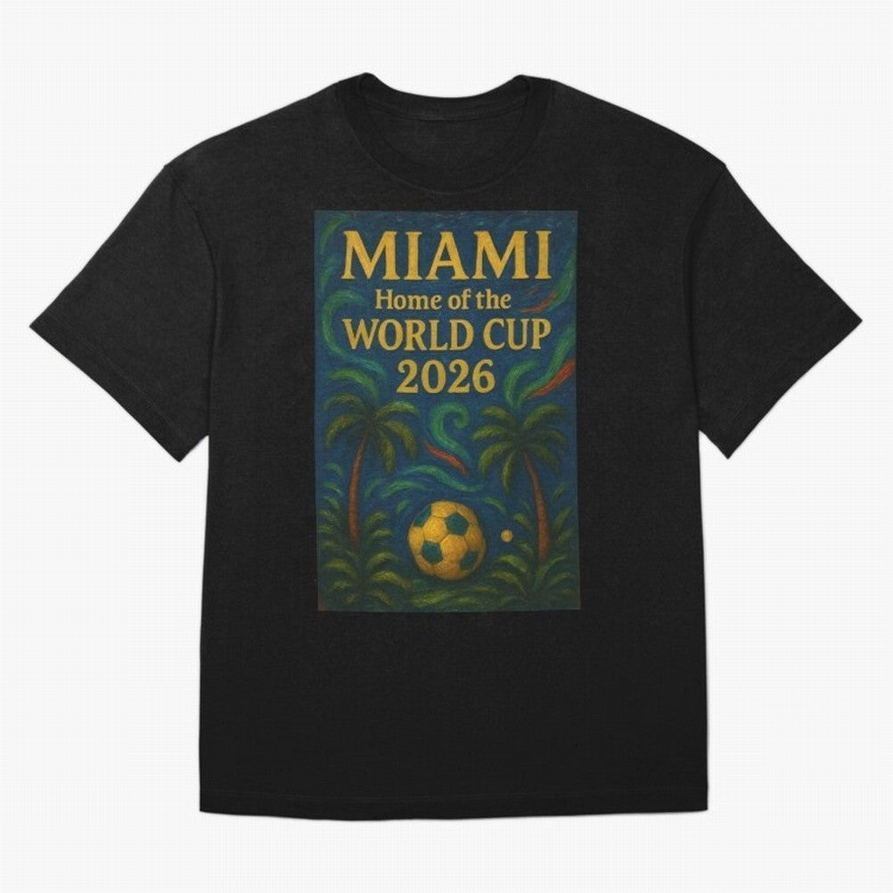 Miami Home of the World Cup 2026 Soccer Fan Poster ¡ª Tropical Art Print Classic T-Shirt Live for the Drama of FIFA World Cup 2026 Group Stage Spirit, Filled with England and Germany, CR7, Vintage Soccer Flavor, Modern Football Stars, National