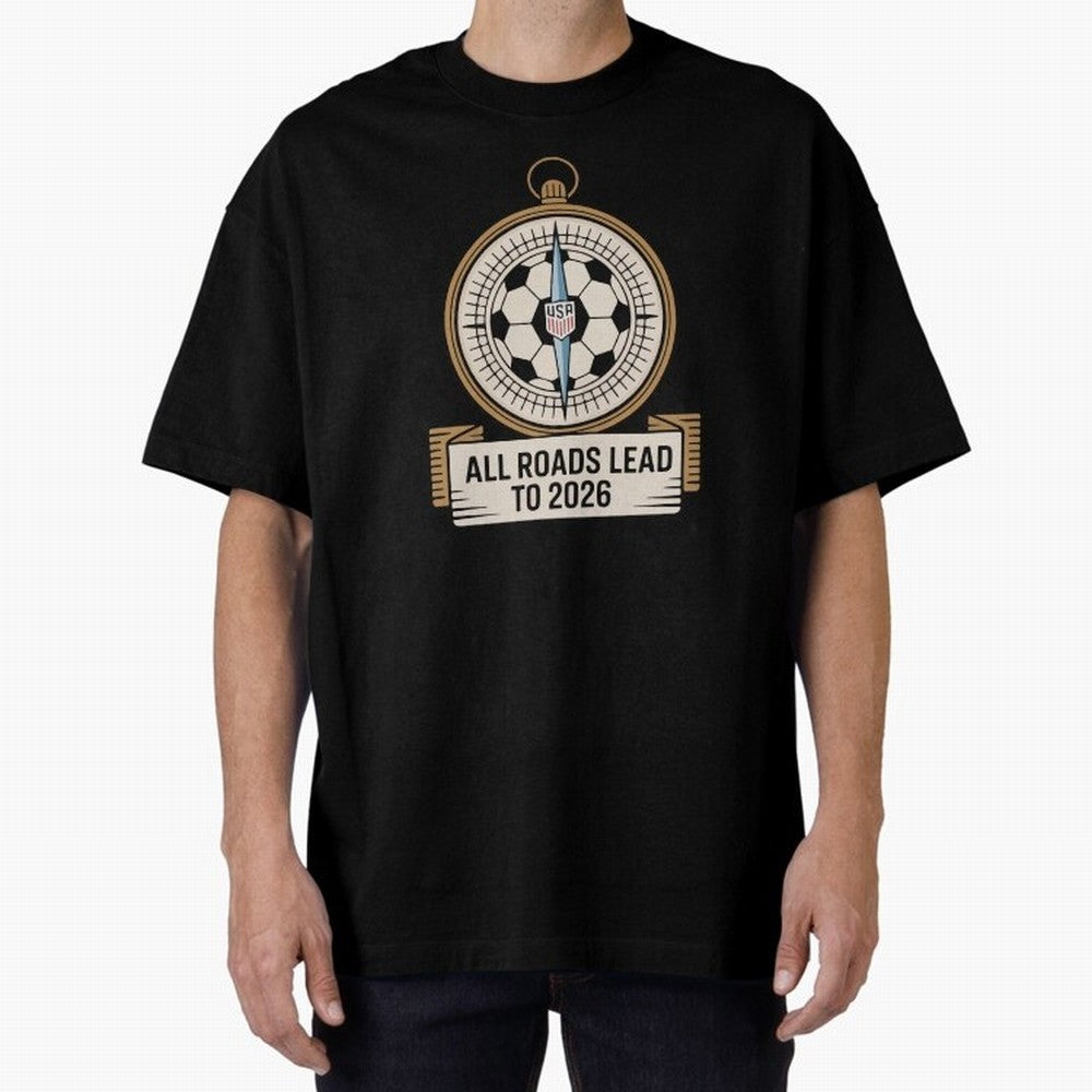 All Roads Lead to 2026 USA Soccer Compass World Cup Classic T-Shirt Turn Every Weekend Toward FIFA World Cup 2026 Group Stage Featuring CR7, Argentina and Brazil Energy, Football History, Final Match Energy, Crowd Noise and Once in a Lifetime