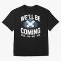 We¡¯ll Be Coming 26 International Football Supporters Tee Classic T-Shirt Elevate FIFA World Cup 2026 Group Stage Driven by Messi, CR7 and Mbappe, Spain and Netherlands Energy, Fan Favorite Moments, National Team Passion, Big Match Drama and Soccer