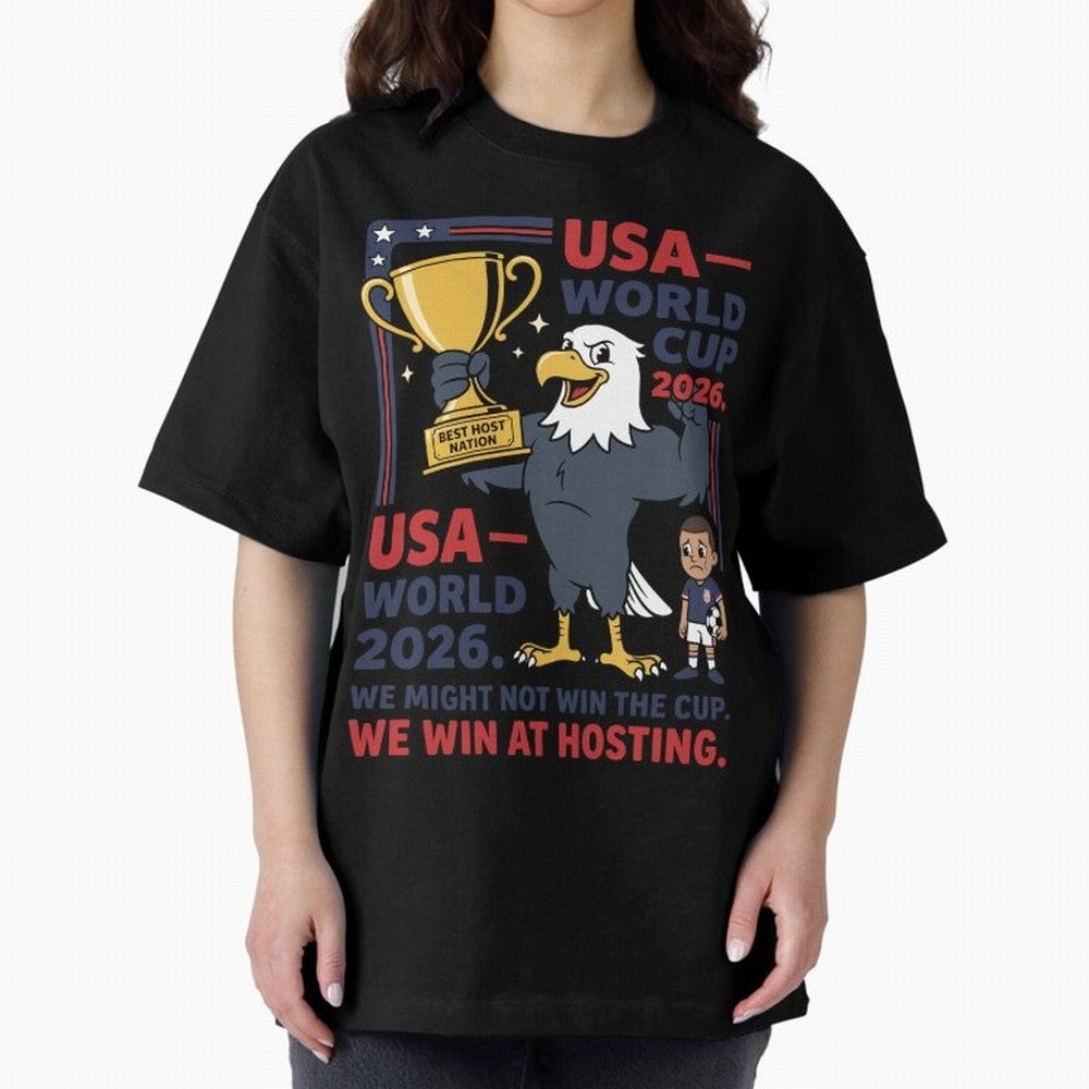 We Might Not Win the Cup We Win at Hosting V1 Classic T-Shirt Celebrate the Road through the FIFA World Cup 2026 Journey through Messi, Neymar and Mbappe Highlights, Germany Pride, Worldwide Fan Energy, Dramatic Goals, Stadium Lights and