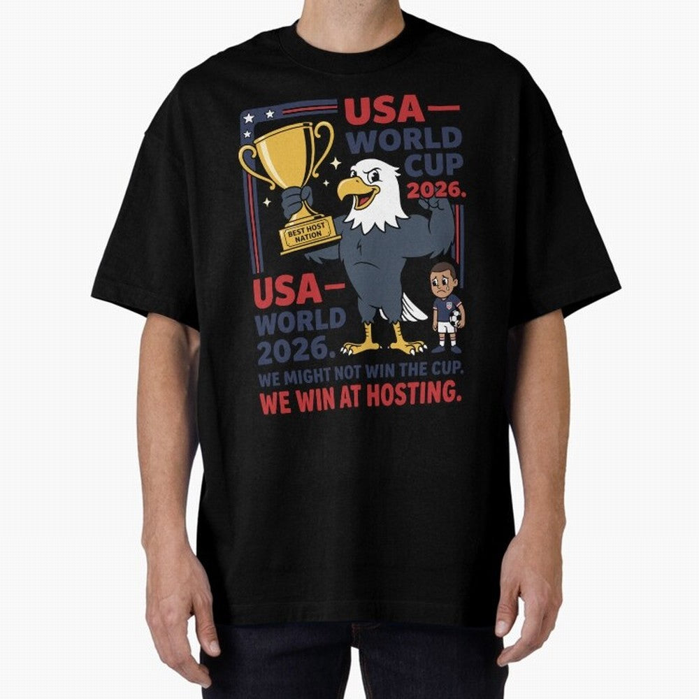 We Might Not Win the Cup We Win at Hosting V1 Classic T-Shirt Celebrate the Road through the FIFA World Cup 2026 Journey through Messi, Neymar and Mbappe Highlights, Germany Pride, Worldwide Fan Energy, Dramatic Goals, Stadium Lights and