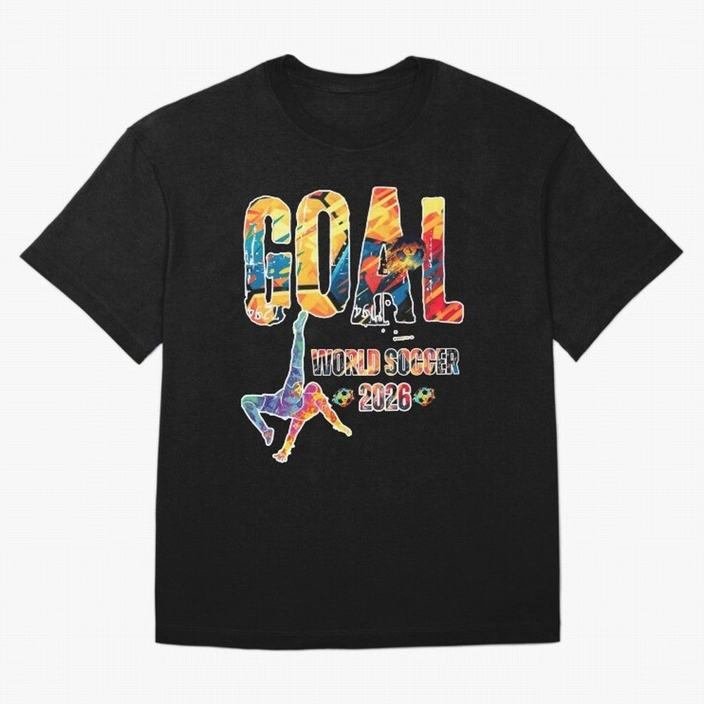 Goal World Soccer Championship 2026 Classic T-Shirt Create FIFA World Cup 2026 USA Canada Mexico Made for Mbappe, England and Germany Energy, Championship Spirit, Famous Goals, Roaring Crowds and International Football Unity; Made for Collectors