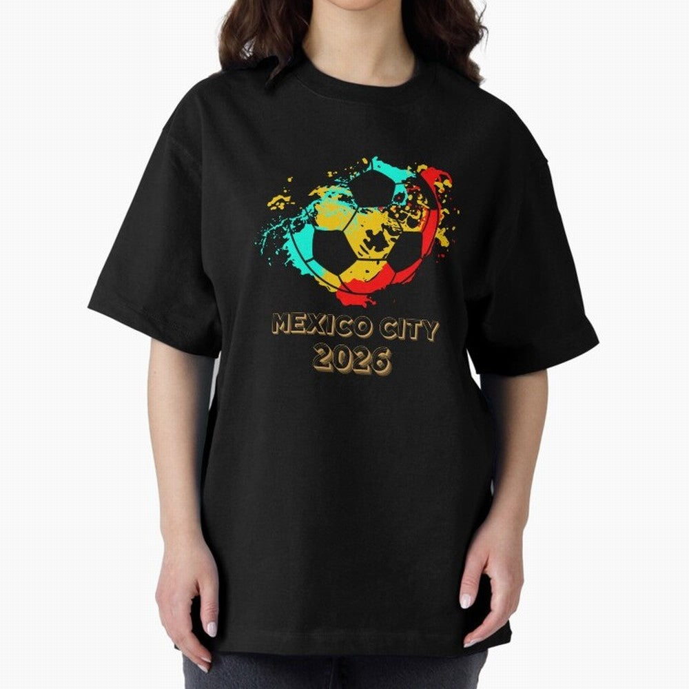 Mexico city soccer 2026 t-shirt Classic T-Shirt Bring Supporter Culture to FIFA World Cup 2026 Group Stage for Fans of Neymar, Haaland and Cristiano Ronaldo and Argentina and Brazil, Bringing Global Supporter Spirit, Legendary Goals, National