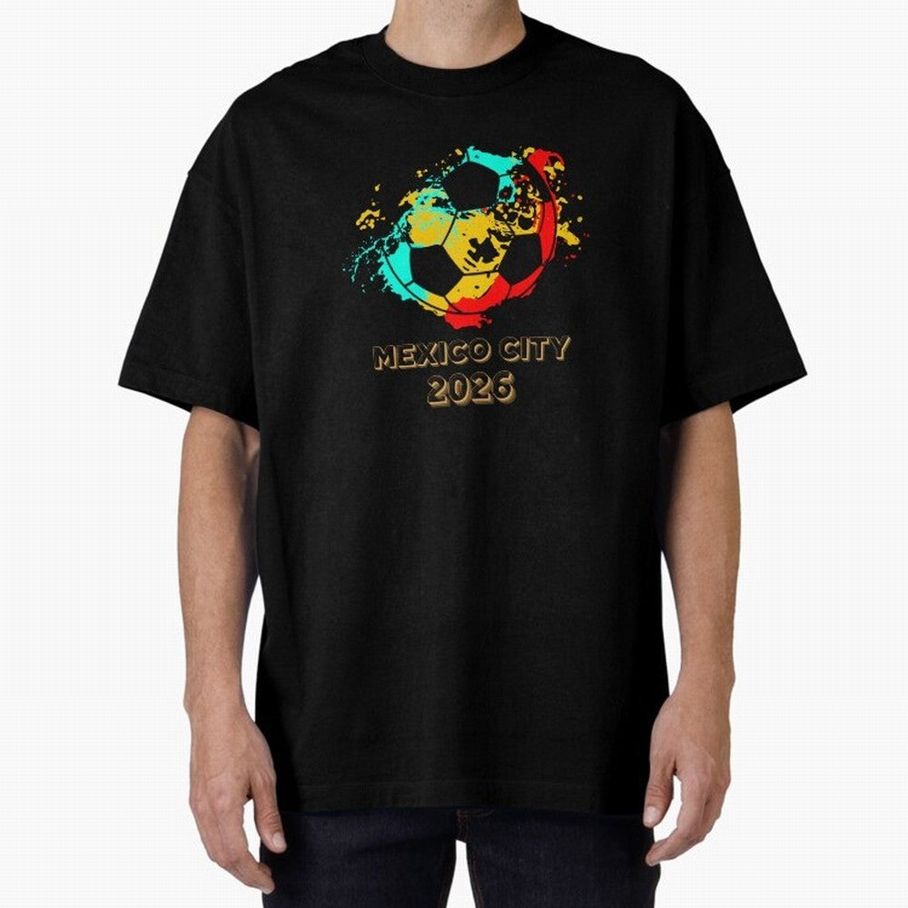 Mexico city soccer 2026 t-shirt Classic T-Shirt Bring Supporter Culture to FIFA World Cup 2026 Group Stage for Fans of Neymar, Haaland and Cristiano Ronaldo and Argentina and Brazil, Bringing Global Supporter Spirit, Legendary Goals, National