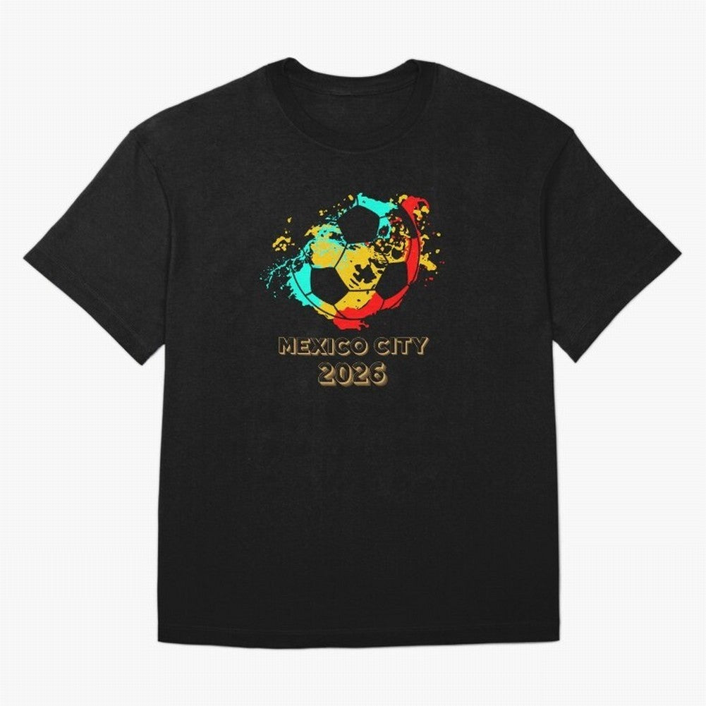 Mexico city soccer 2026 t-shirt Classic T-Shirt Bring Supporter Culture to FIFA World Cup 2026 Group Stage for Fans of Neymar, Haaland and Cristiano Ronaldo and Argentina and Brazil, Bringing Global Supporter Spirit, Legendary Goals, National