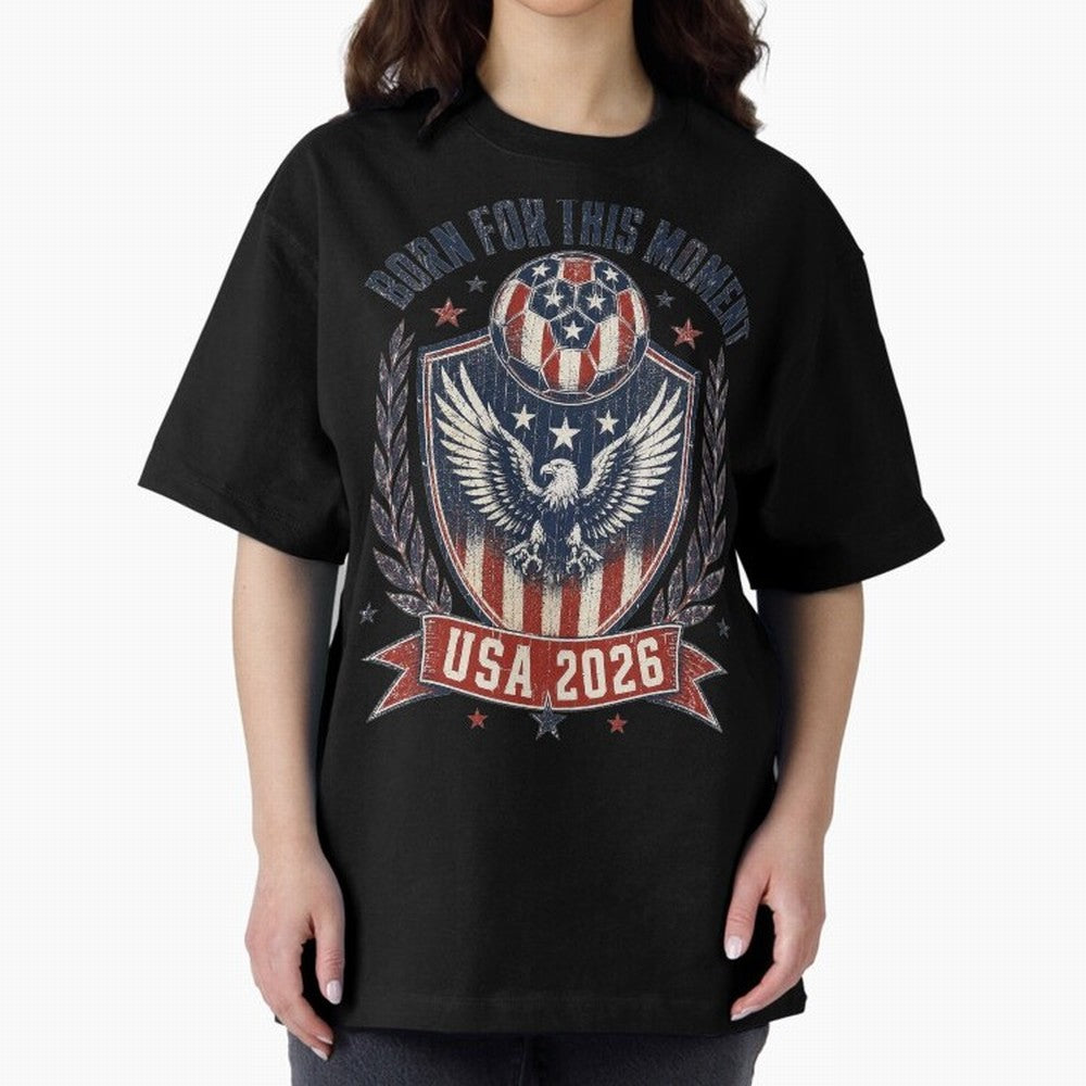 Born For This Moment USA 2026 World Cup Soccer T-Shirt Classic T-Shirt Show Passion for the Stars of FIFA World Cup 2026 Inspired by Messi, Brazil, Portugal and Argentina Energy, Soccer Culture, Superstar Moments, National Team Dreams and