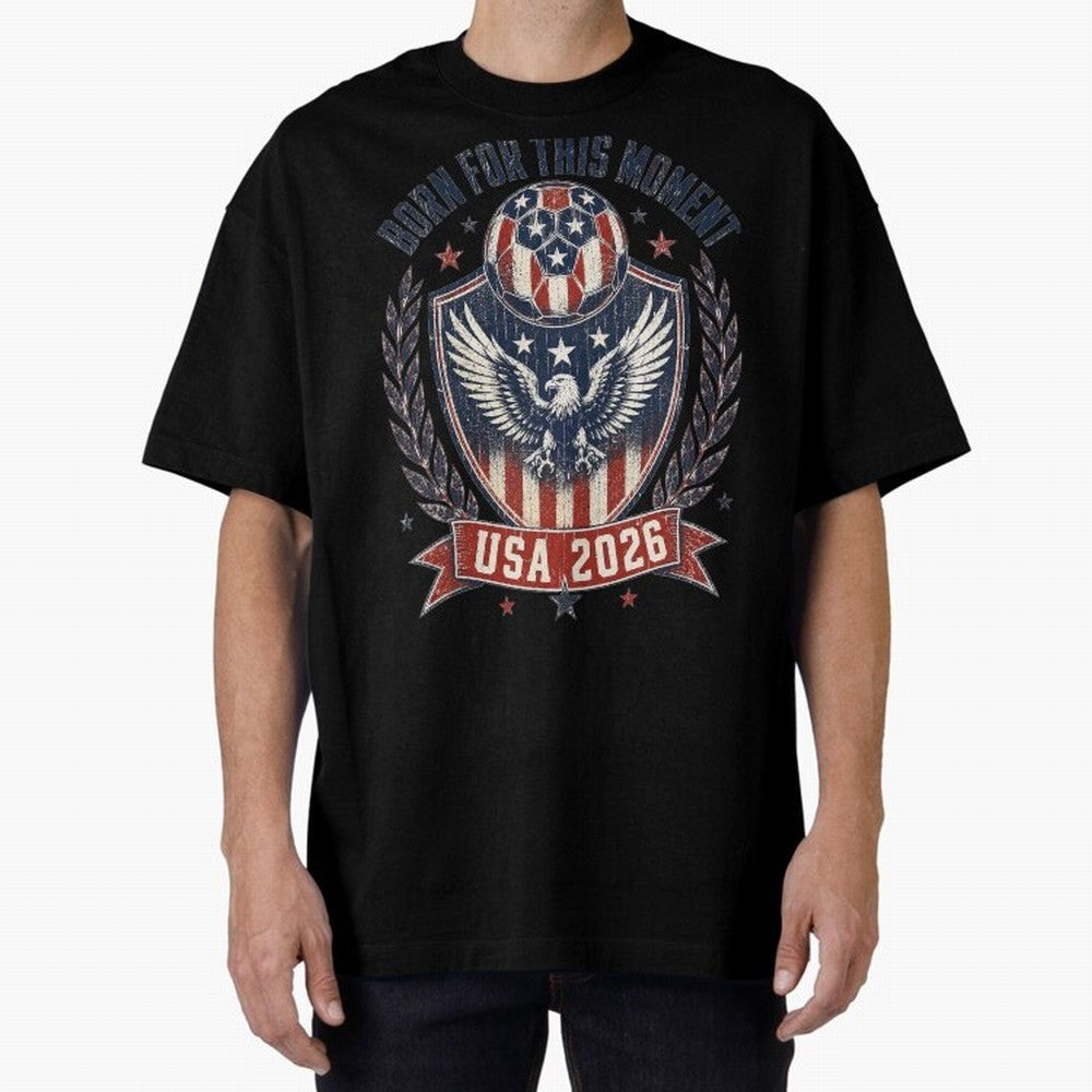 Born For This Moment USA 2026 World Cup Soccer T-Shirt Classic T-Shirt Show Passion for the Stars of FIFA World Cup 2026 Inspired by Messi, Brazil, Portugal and Argentina Energy, Soccer Culture, Superstar Moments, National Team Dreams and