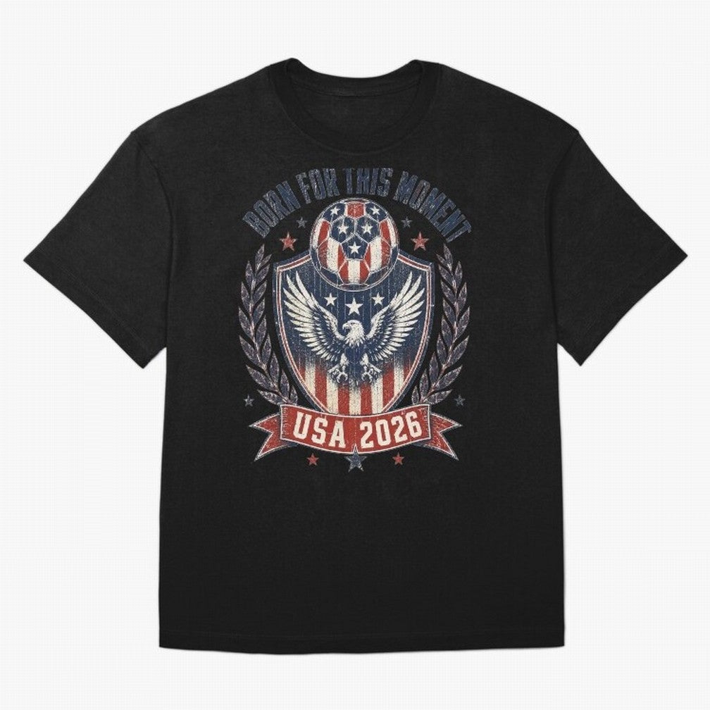 Born For This Moment USA 2026 World Cup Soccer T-Shirt Classic T-Shirt Show Passion for the Stars of FIFA World Cup 2026 Inspired by Messi, Brazil, Portugal and Argentina Energy, Soccer Culture, Superstar Moments, National Team Dreams and