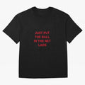 Just put the ball in the net lads Classic T-Shirt Represent Fans Who Live for Global Football Passion for FIFA World Cup 2026 Group Stage, Filled with Cristiano Ronaldo, Haaland and CR7, Germany, Match Day Excitement, Supporter Culture, Golden