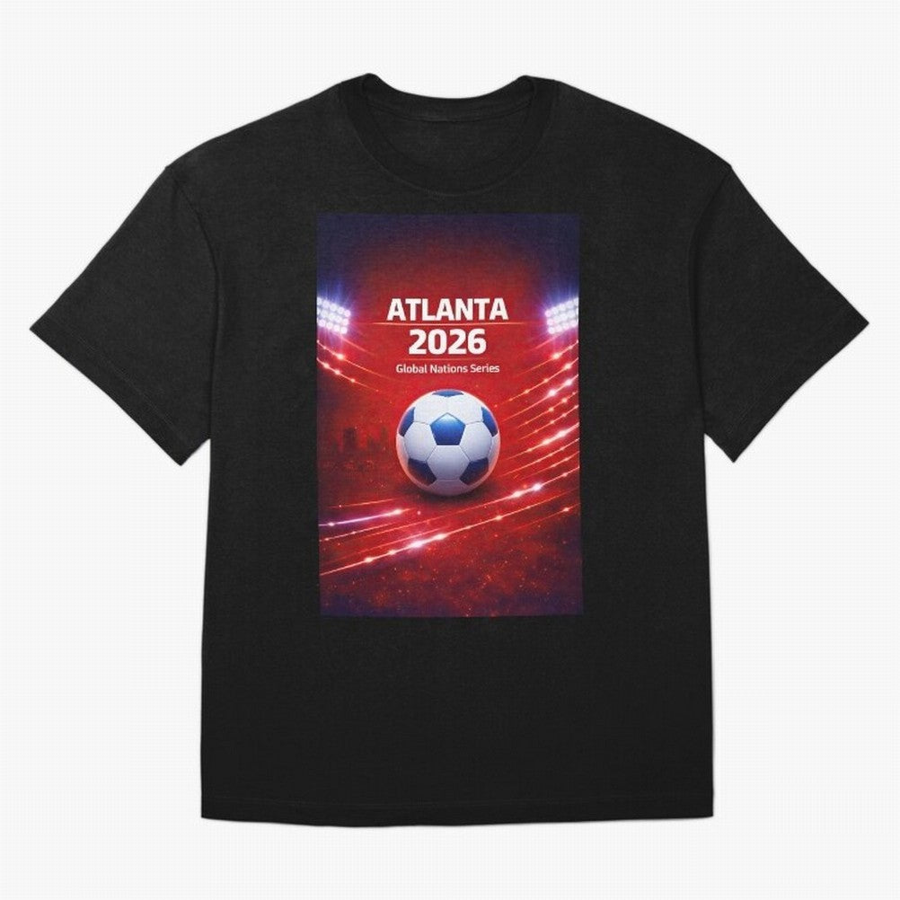 Atlanta Global Nations Series 2026 - Soccer aka Football Classic T-Shirt Bring Champion Energy into FIFA World Cup 2026 USA Canada Mexico Driven by Messi, Neymar and Mbappe, Brazil Energy, Game Day Rituals, Football Legends, Country Pride and the