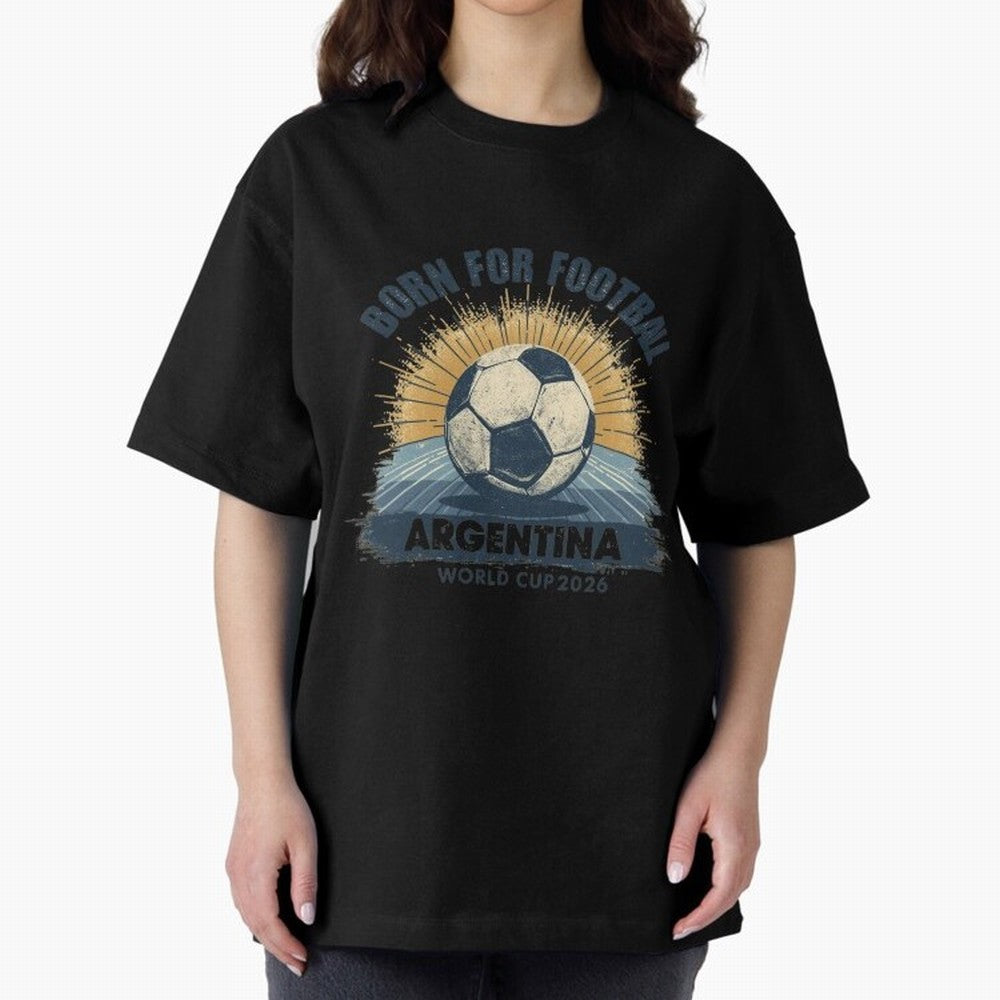 Born For Football Argentina World Cup 2026 Classic T-Shirt Showcase Global Football Passion for FIFA World Cup 2026 USA Canada Mexico, Capturing Messi, CR7 and Mbappe, France and Portugal, Global Supporter Spirit, Legendary Goals, National Colors