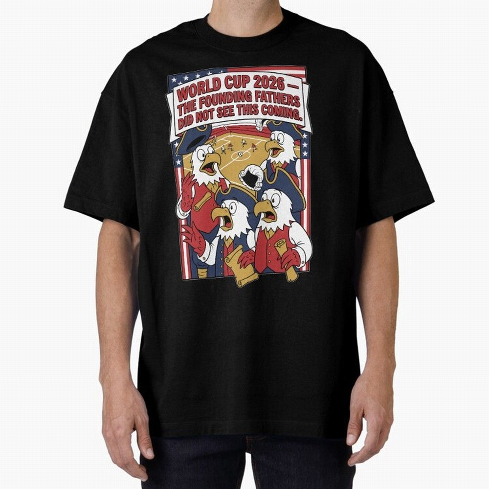 The Founding Fathers Did Not See This Coming V1 Classic T-Shirt Experience FIFA World Cup 2026 Group Stage for Fans of CR7 and Spain and Netherlands, Bringing Tournament Hype, Historic Matchups, Family Viewing Parties and Global Sports Pride;