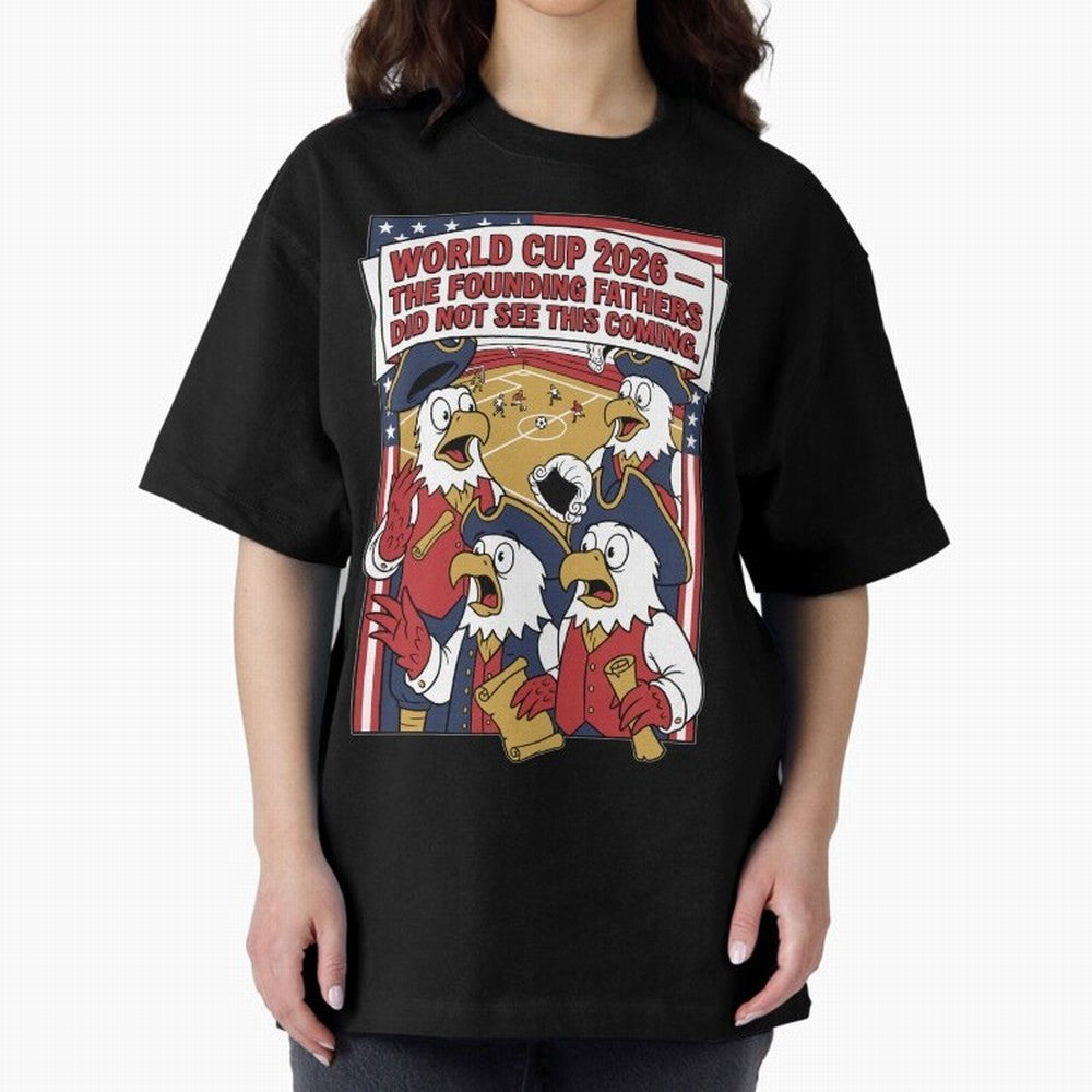 The Founding Fathers Did Not See This Coming V1 Classic T-Shirt Experience FIFA World Cup 2026 Group Stage for Fans of CR7 and Spain and Netherlands, Bringing Tournament Hype, Historic Matchups, Family Viewing Parties and Global Sports Pride;
