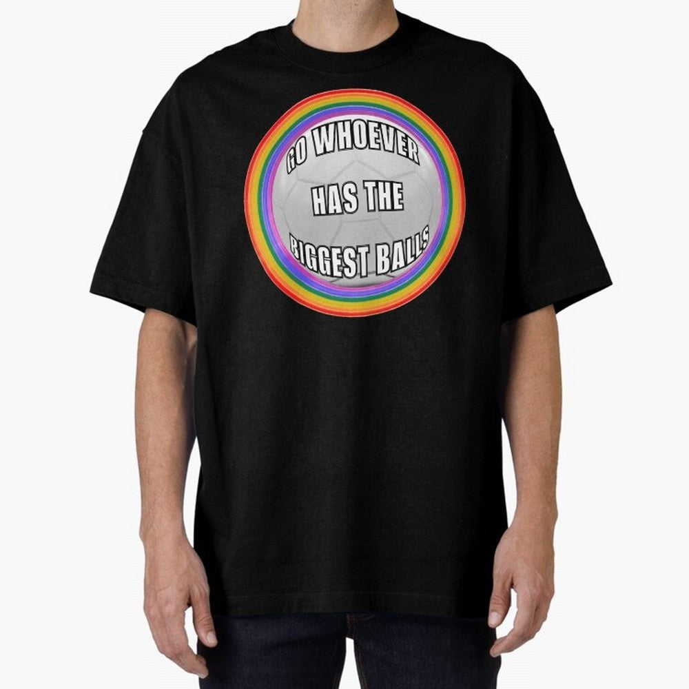 Go whoever has the biggest balls! Classic T-Shirt Celebrate the Magic of FIFA World Cup 2026 with Mbappe and Neymar, France and Portugal Energy, Stadium Memories, Football Loyalty, International Chants and Championship Tradition; Perfect for People