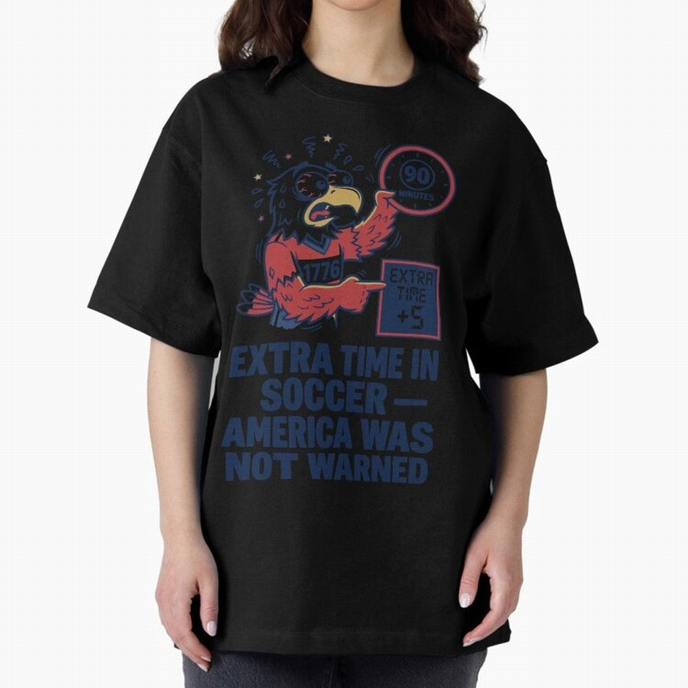 Extra Time ¡ª America Was Not Warned V2 Classic T-Shirt Celebrate Global Passion for Match Day Hype around FIFA World Cup 2026, CR7, Brazil, Goal Celebration Energy, Supporter Heritage, Football Icons and Worldwide Tournament Joy; Made for Die Hard