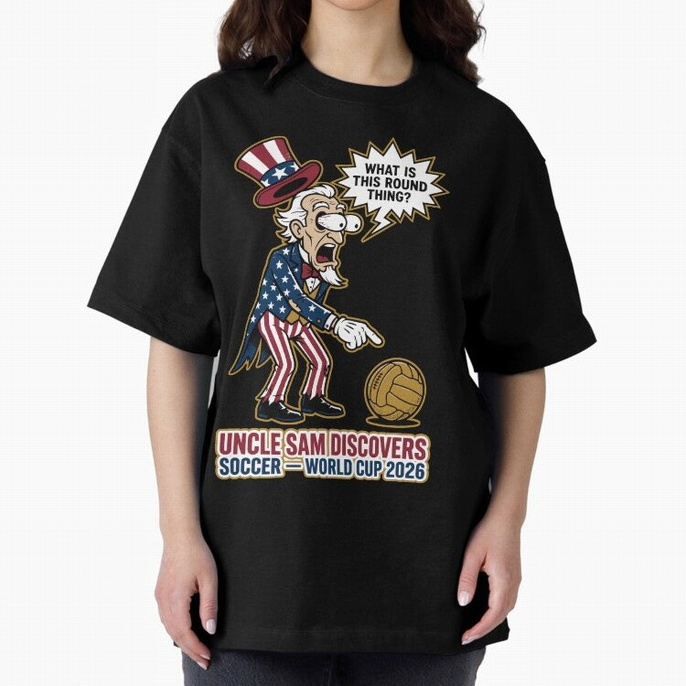 Uncle Sam Discovers Soccer ¡ª World Cup 2026 V1 Classic T-Shirt Carry the Dream of Global Football Passion for FIFA World Cup 2026 Group Stage, Filled with CR7, Spain, Global Supporter Spirit, Legendary Goals, National Colors and Tournament