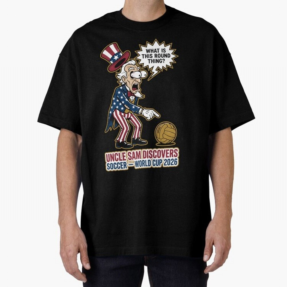 Uncle Sam Discovers Soccer ¡ª World Cup 2026 V1 Classic T-Shirt Carry the Dream of Global Football Passion for FIFA World Cup 2026 Group Stage, Filled with CR7, Spain, Global Supporter Spirit, Legendary Goals, National Colors and Tournament
