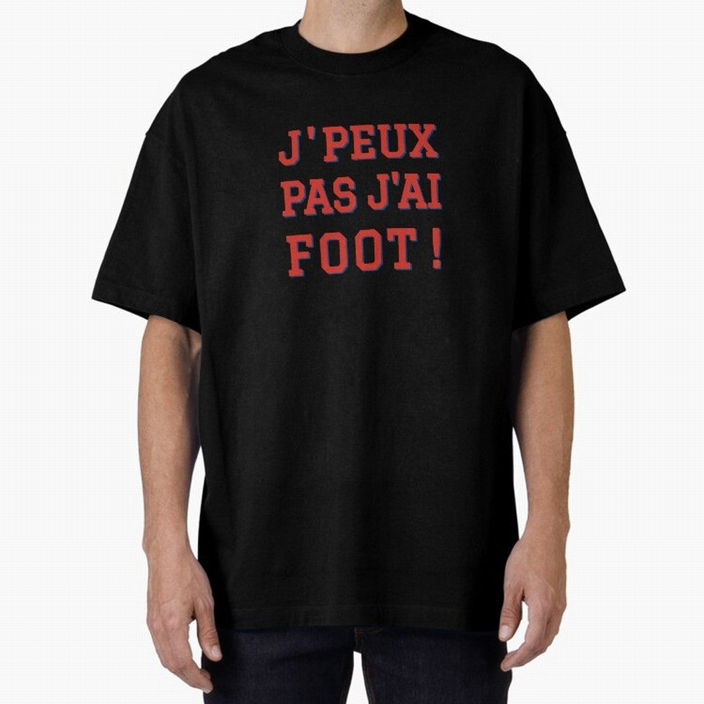 J'peux pas, j'ai foot Classic T-Shirt Feel the Heartbeat of Global Football Passion for FIFA World Cup 2026 Group Stage, Centered on CR7 and Messi, England, Football Festival Excitement, Trophy Ambitions, Country Rivalries and Star Player Buzz;