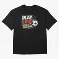 Play Loud Soccer Fan Vintage Sports Graphic 2026 Classic T-Shirt Carry Global Football Passion for FIFA World Cup 2026, Connected to Messi, Brazil, Football Festival Excitement, Trophy Ambitions, Country Rivalries and Star Player Buzz; Perfect for