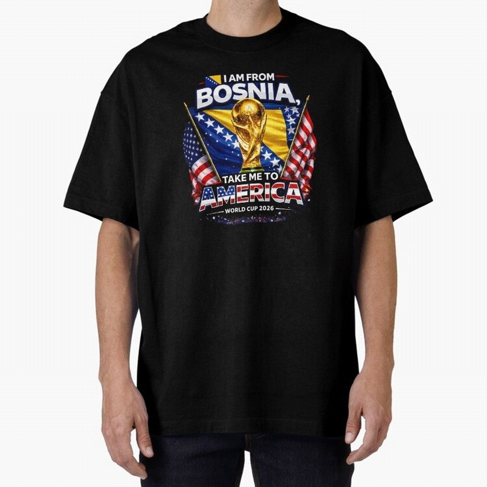 Bosnia USA World Cup 2026 - I Am From Bosnia, Take Me To America Classic T-Shirt Turn Football Passion into Global Football Passion for FIFA World Cup 2026 USA Canada Mexico, Made for Messi, Neymar and Mbappe, England, Goal Celebration Energy,