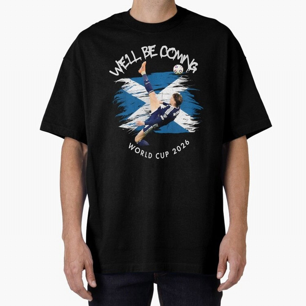 We'll be coming 2026 - Scotland World Cup 2026 ¨C Tartan Army Returns Classic T-Shirt Cheer through Every Moment of FIFA World Cup 2026 Spirit, Capturing Argentina, CR7, Champion Mindset, Group Stage Buzz, Knockout Tension and Passionate Fan