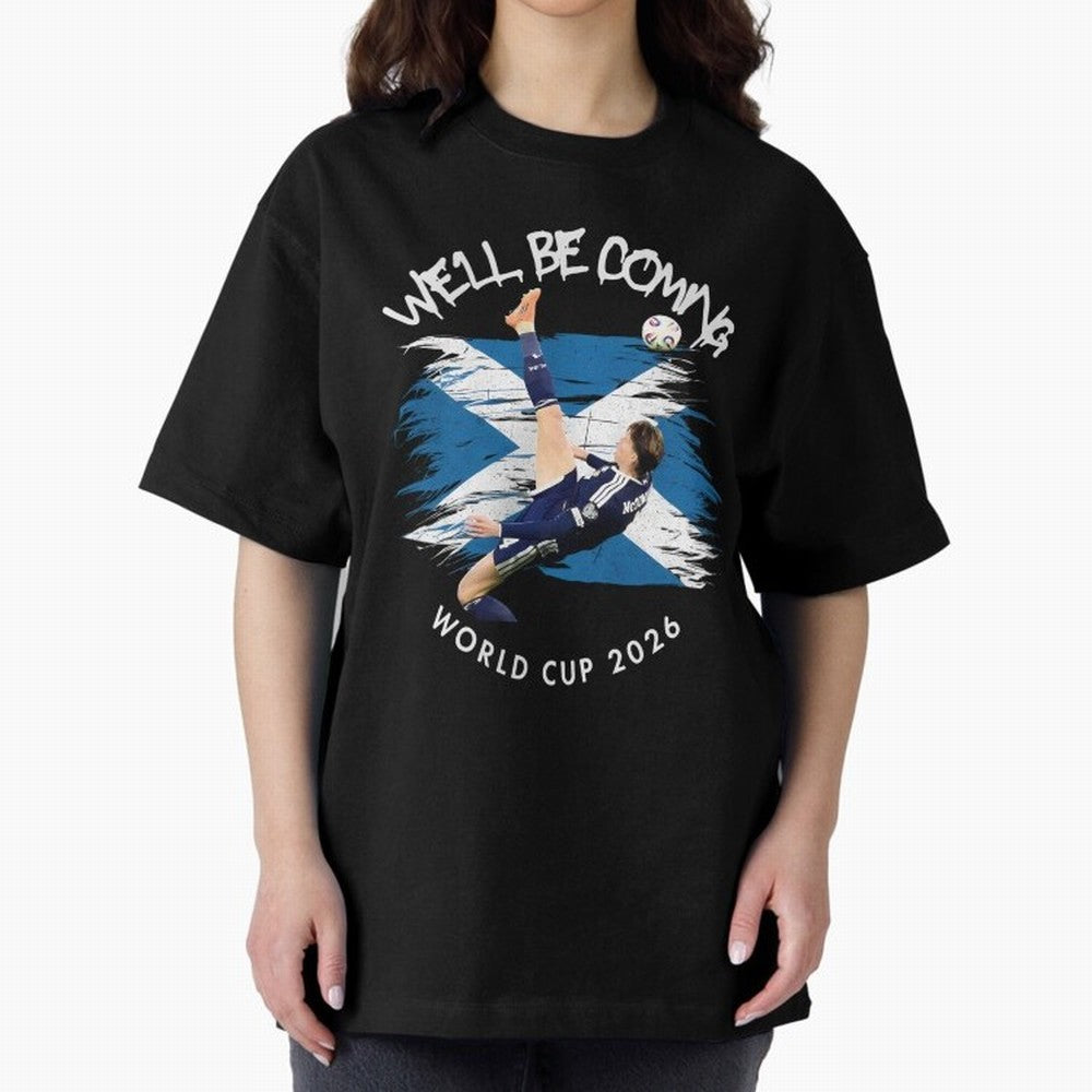 We'll be coming 2026 - Scotland World Cup 2026 ¨C Tartan Army Returns Classic T-Shirt Cheer through Every Moment of FIFA World Cup 2026 Spirit, Capturing Argentina, CR7, Champion Mindset, Group Stage Buzz, Knockout Tension and Passionate Fan