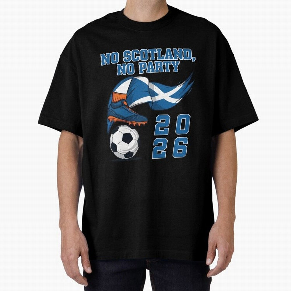 No Scotland, No Party, Scottish, Tartan Army - World Cup 2026 Classic T-Shirt Build Match Day Hype around FIFA World Cup 2026 USA Canada Mexico, CR7 and Messi, Portugal, Football Passion, Legendary Performances, Festival Vibes and Supporter