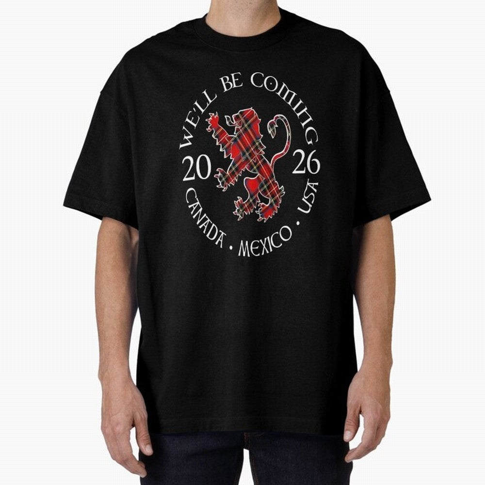 We'll be Coming Scotland Football Tee Scottish World Cup Classic T-Shirt Keep the Legacy of the FIFA World Cup 2026 Journey through Messi, Neymar and Mbappe Highlights, Portugal, Spain and Germany Pride, Worldwide Fan Energy, Dramatic Goals,