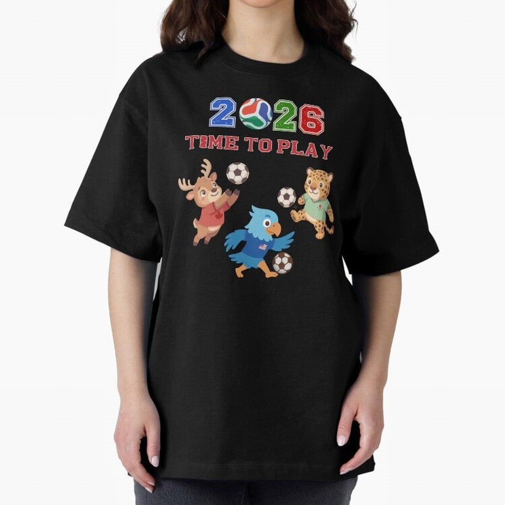 Soccer Mascots 2026 USA Mexico Canada Time To Play Oversized T-Shirt Turn Up for the FIFA World Cup 2026 Journey through Neymar Highlights, France Pride, Fan Favorite Moments, National Team Passion, Big Match Drama and Soccer History; Ideal for