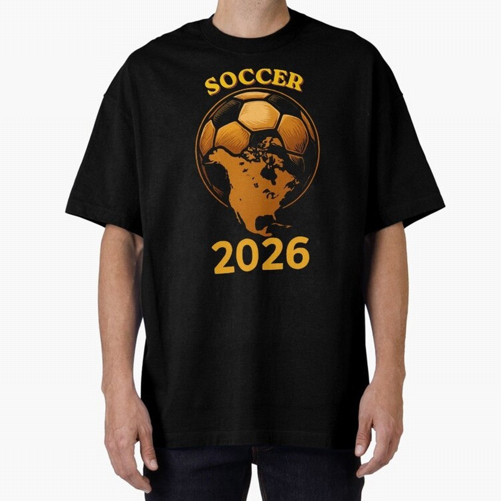 Soccer 2026 North America Football Fan Gift Shirt Oversized T-Shirt Make the Season About Match Day Hype around FIFA World Cup 2026 USA Canada Mexico, Haaland, Germany, Retro Football Energy, Iconic Rivalries, Trophy Chase Drama and Stadium