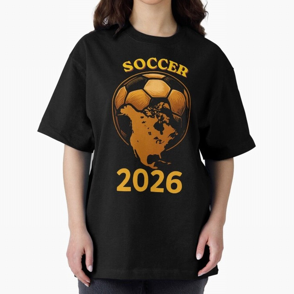 Soccer 2026 North America Football Fan Gift Shirt Oversized T-Shirt Make the Season About Match Day Hype around FIFA World Cup 2026 USA Canada Mexico, Haaland, Germany, Retro Football Energy, Iconic Rivalries, Trophy Chase Drama and Stadium