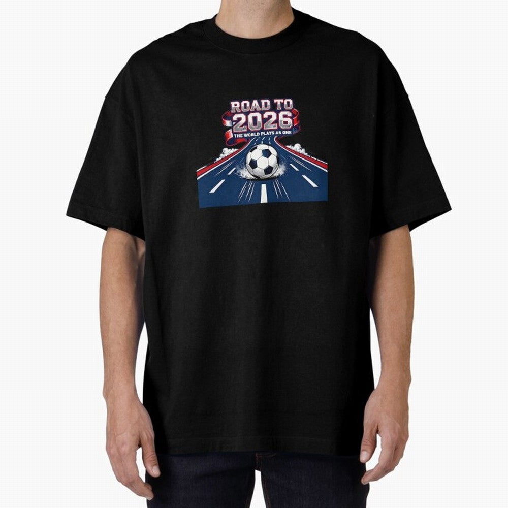 Road To 2026 The World Plays As One Oversized T-Shirt Feel Match Day Hype around FIFA World Cup 2026 USA Canada Mexico, Haaland and Mbappe, Spain, Match Day Excitement, Supporter Culture, Golden Goals and Global Football Passion; Perfect for People