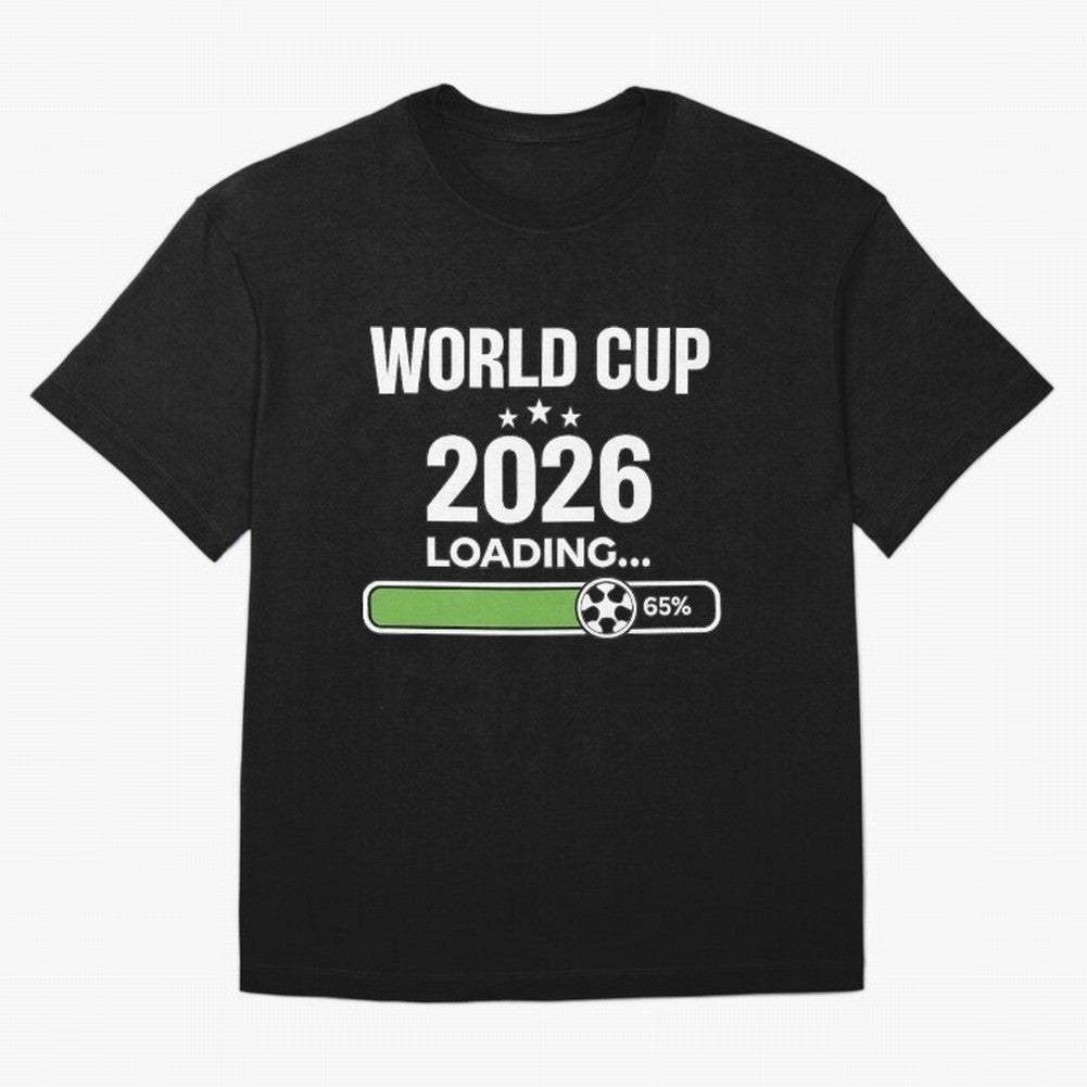 World Cup 2026 Loading Funny Football Shirt Soccer Fan Gift Oversized T-Shirt Bring Trophy Dreams to the FIFA World Cup 2026 Journey through Mbappe and Neymar Highlights, France and Portugal Pride, Stadium Memories, Football Loyalty, International
