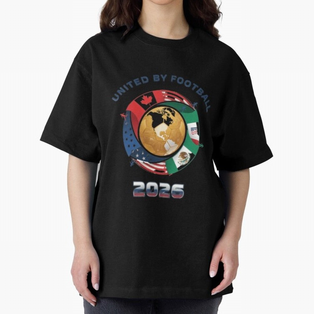 United By Football 2026 Oversized T-Shirt Feel International Energy from FIFA World Cup 2026 USA Canada Mexico for Fans of Mbappe and Argentina, France and Brazil, Bringing Goal Celebration Energy, Supporter Heritage, Football Icons and Worldwide