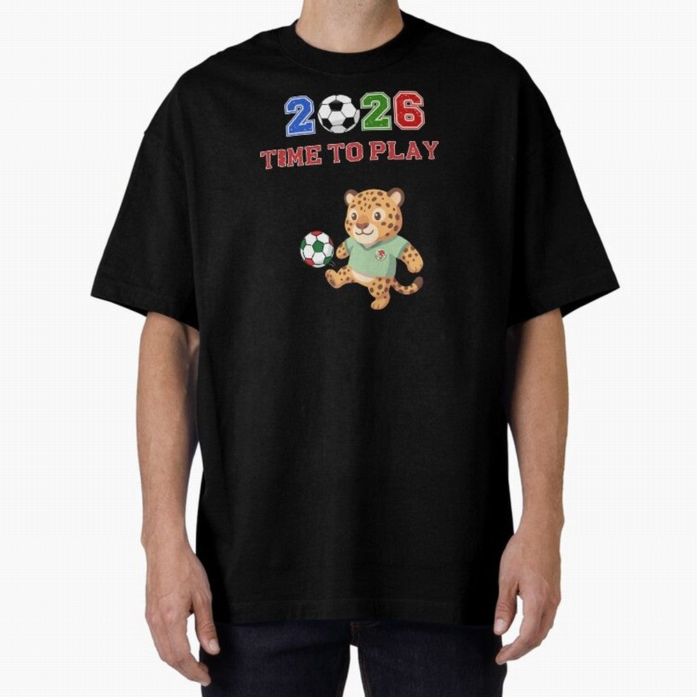 Mexico Soccer Jaguar Mascot 2026 Time To Play Football Oversized T-Shirt Show Passion for the Stars of FIFA World Cup 2026 USA Canada Mexico Filled with Mbappe and Neymar, England Energy, Classic Soccer Heritage, Championship Pressure, Fan Loyalty