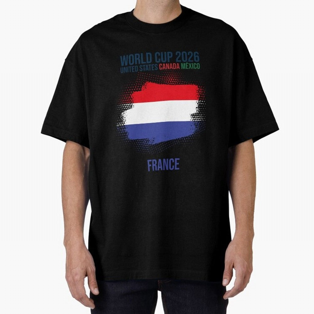 FRANCE WORLD CUP 2026 Oversized T-Shirt Discover Global Football Passion for FIFA World Cup 2026, Capturing Messi, Neymar and Mbappe, England, Game Day Rituals, Football Legends, Country Pride and the Road to the Final; Perfect for Fans,