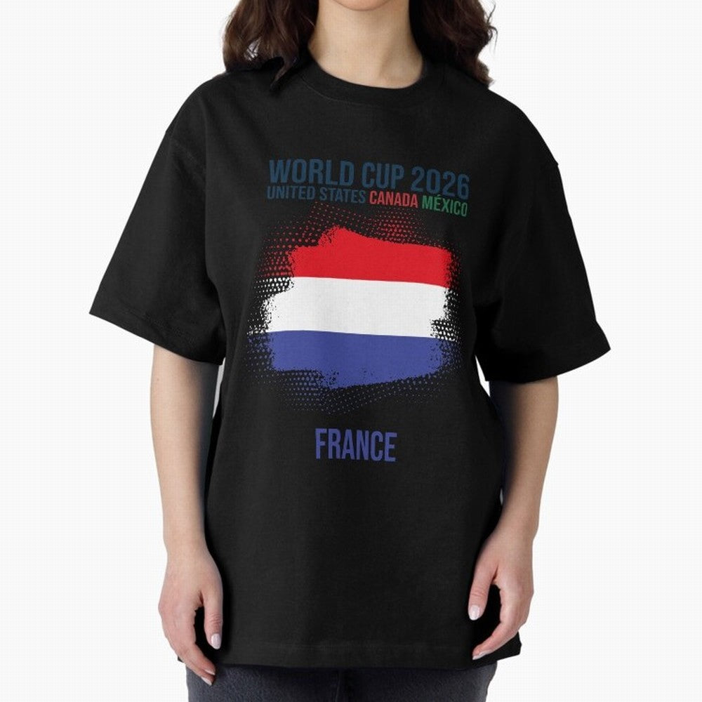 FRANCE WORLD CUP 2026 Oversized T-Shirt Discover Global Football Passion for FIFA World Cup 2026, Capturing Messi, Neymar and Mbappe, England, Game Day Rituals, Football Legends, Country Pride and the Road to the Final; Perfect for Fans,
