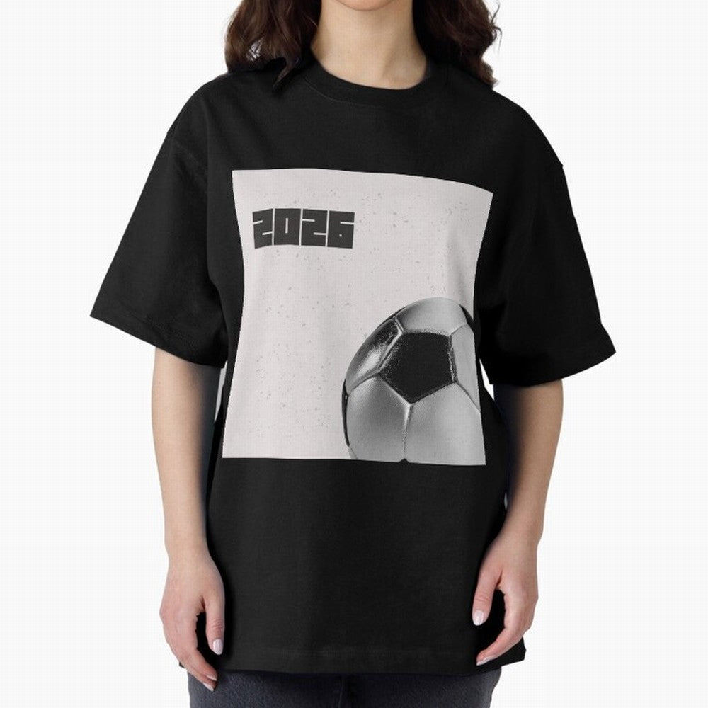 2026 world cup soccer ball football fan design Oversized T-Shirt Cheer for Match Day Hype around FIFA World Cup 2026, Haaland and Mbappe, Argentina and Brazil, Game Day Rituals, Football Legends, Country Pride and the Road to the Final; Perfect for