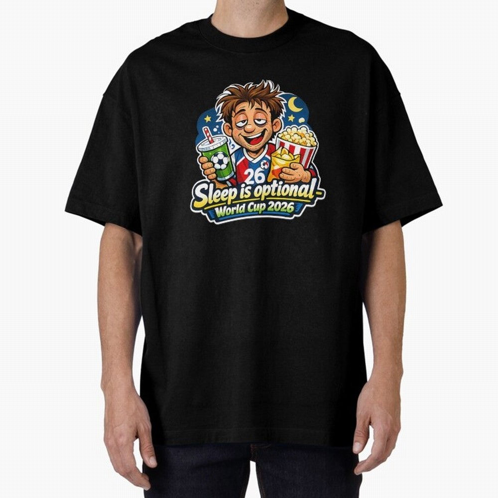 Sleep Is Optional World Cup 2026 Soccer Fan Night Oversized T-Shirt Bring Bold Fan Energy to Global Football Passion for FIFA World Cup 2026 Group Stage, Inspired by Neymar, Haaland and Cristiano Ronaldo, England, Worldwide Fan Energy, Dramatic