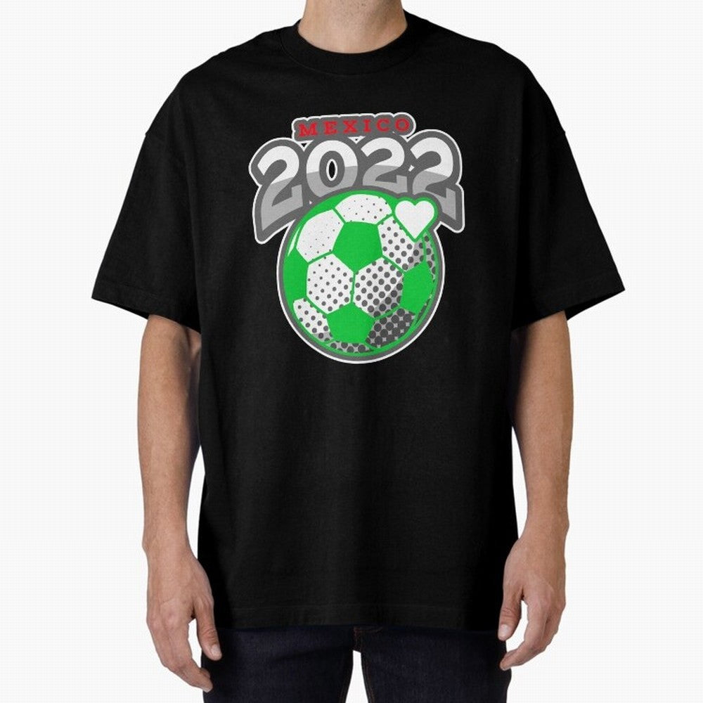 Mexico Futbol 2022 , Futbol Soccer Oversized T-Shirt Bring Trophy Dreams to FIFA World Cup 2026 Built around Messi, CR7 and Mbappe, England and Germany Energy, Sports Nostalgia, International Competition, Famous Players and Unforgettable Victories;