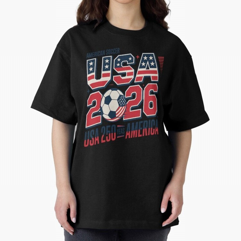USA Soccer 250 Years 1776 -2026 Oversized T-Shirt Feel International Energy from the FIFA World Cup 2026 Journey through Mbappe and Neymar Highlights, Netherlands Pride, Football Festival Excitement, Trophy Ambitions, Country Rivalries and Star