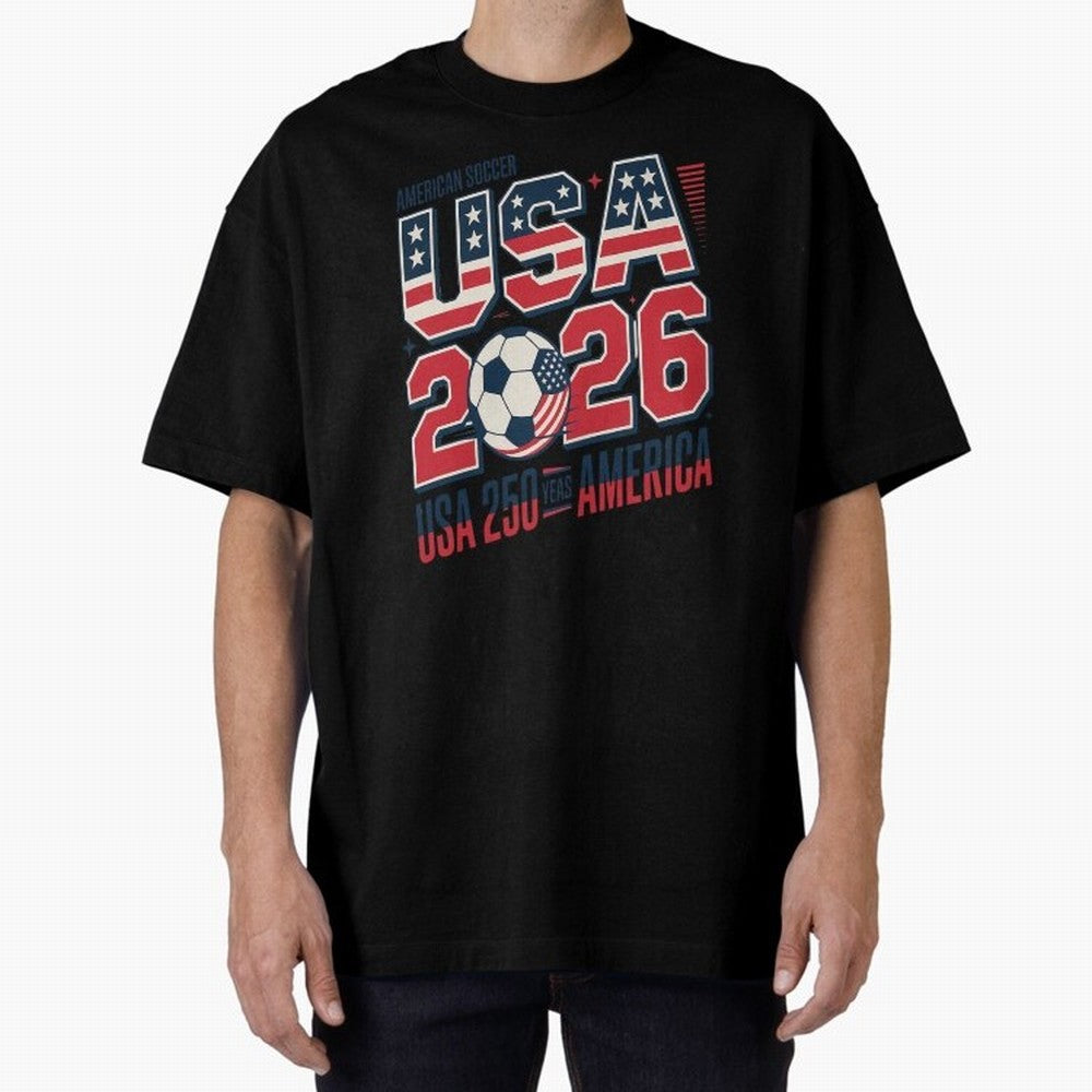 USA Soccer 250 Years 1776 -2026 Oversized T-Shirt Feel International Energy from the FIFA World Cup 2026 Journey through Mbappe and Neymar Highlights, Netherlands Pride, Football Festival Excitement, Trophy Ambitions, Country Rivalries and Star