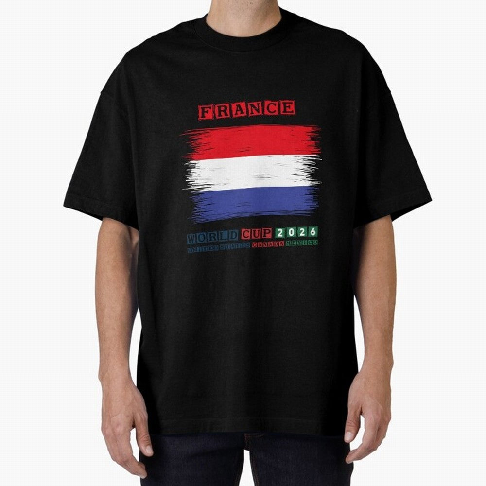 FRANCE WORLD CUP 2026 Oversized T-Shirt Support the Legends of FIFA World Cup 2026 Spirit, Driven by England, CR7, Soccer Culture, Superstar Moments, National Team Dreams and Competitive Fire; Made for Die Hard Supporters, Soccer Lovers, Game Day