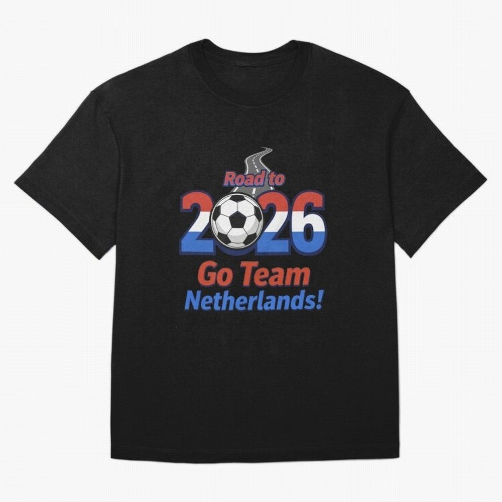 Road to 2026 Netherlands Football - Go Team Holland Soccer Oversized T-Shirt Enjoy the Biggest Football Party of FIFA World Cup 2026 for Fans of Messi and Cristiano Ronaldo and Germany, Bringing Sports Nostalgia, International Competition, Famous
