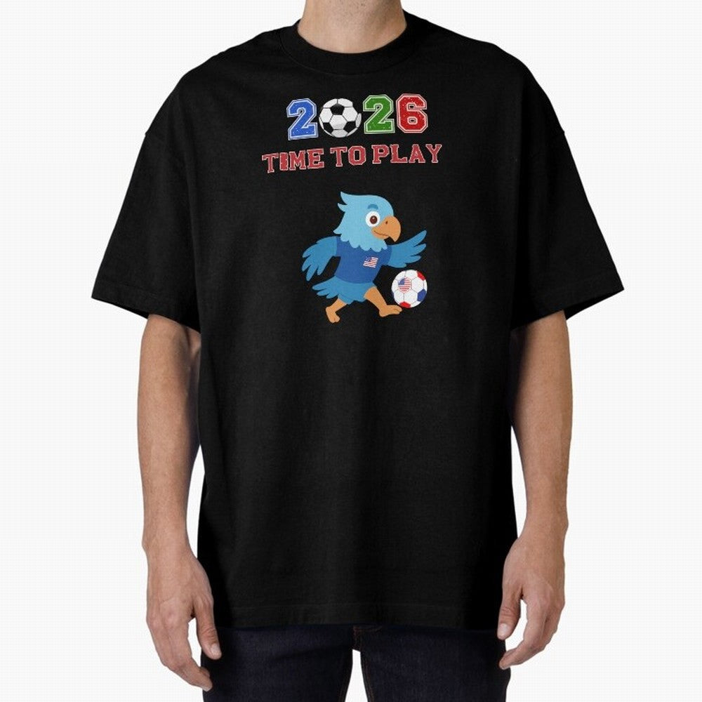 USA Soccer Eagle Mascot 2026 Time To Play Football Oversized T-Shirt Honor Football Greatness during FIFA World Cup 2026 Group Stage for Fans of Mbappe and England, Bringing Retro Football Energy, Iconic Rivalries, Trophy Chase Drama and Stadium