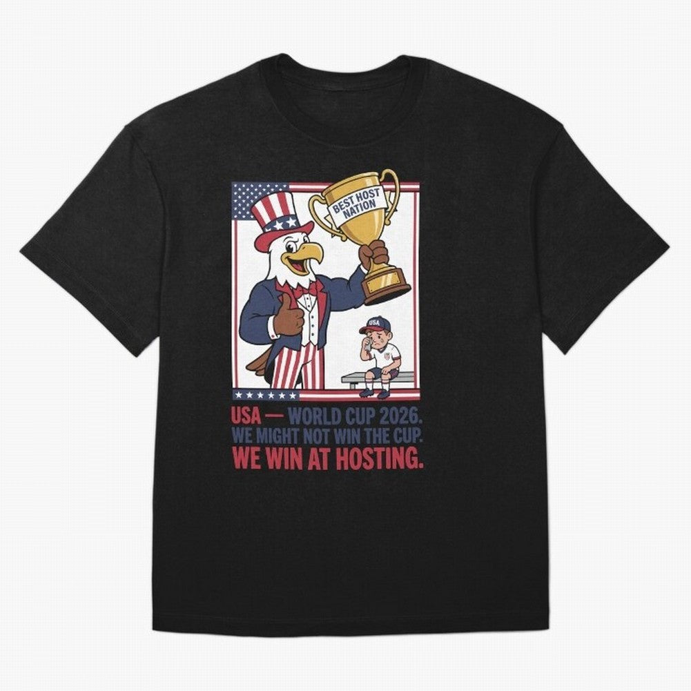 We Might Not Win the Cup We Win at Hosting V3 Oversized T-Shirt Carry National Pride through FIFA World Cup 2026 USA Canada Mexico Spirit, Highlighting Germany, Neymar, Game Day Rituals, Football Legends, Country Pride and the Road to the Final;