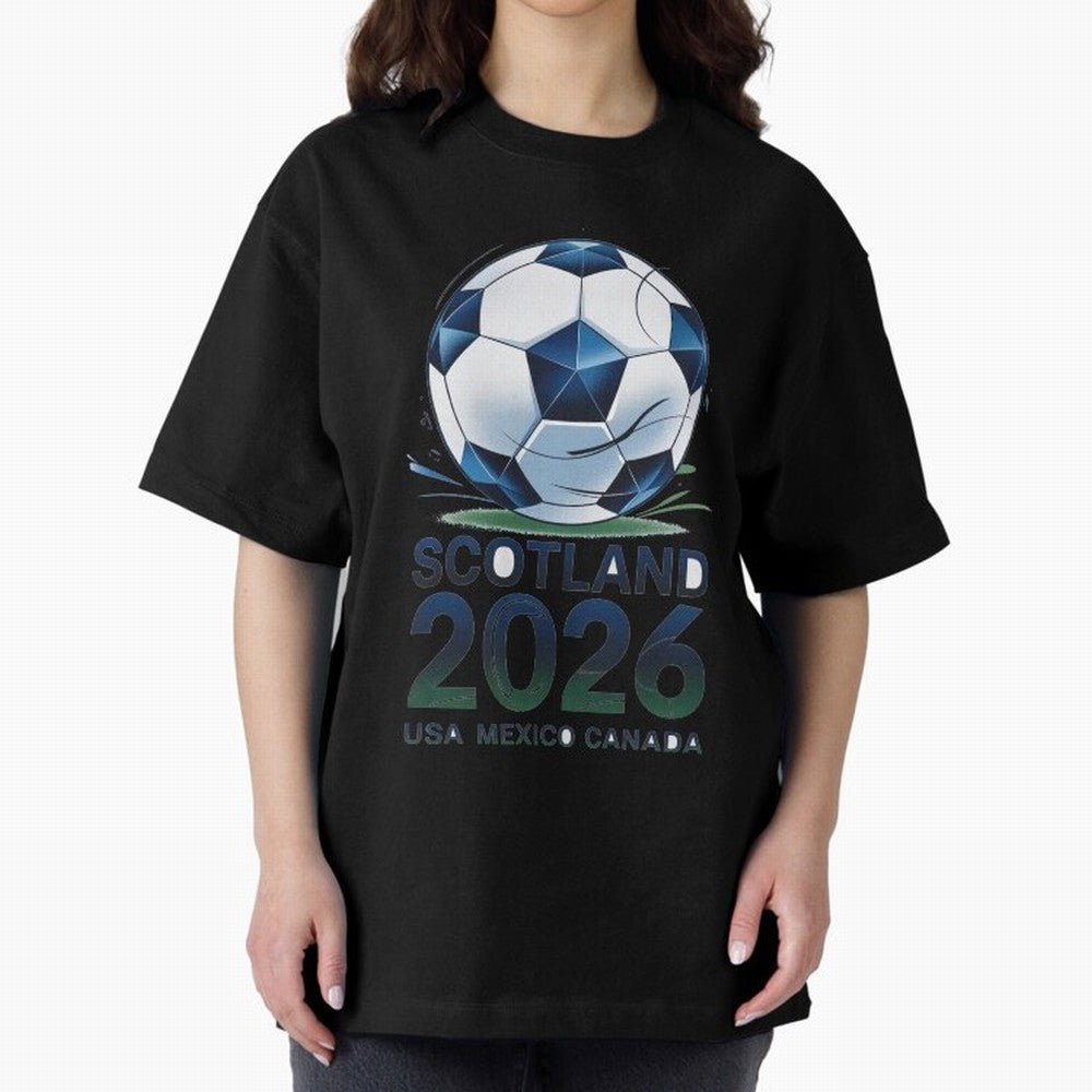 Scotland Soccer Football Design 2026 Oversized T-Shirt Show Your Love for FIFA World Cup 2026 Built around Mbappe and Neymar, France and Portugal Energy, Football History, Final Match Energy, Crowd Noise and Once in a Lifetime Moments; Perfect for